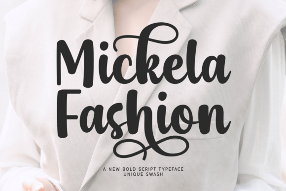 Mickela Fashion: A Bold Script for Elegant Design